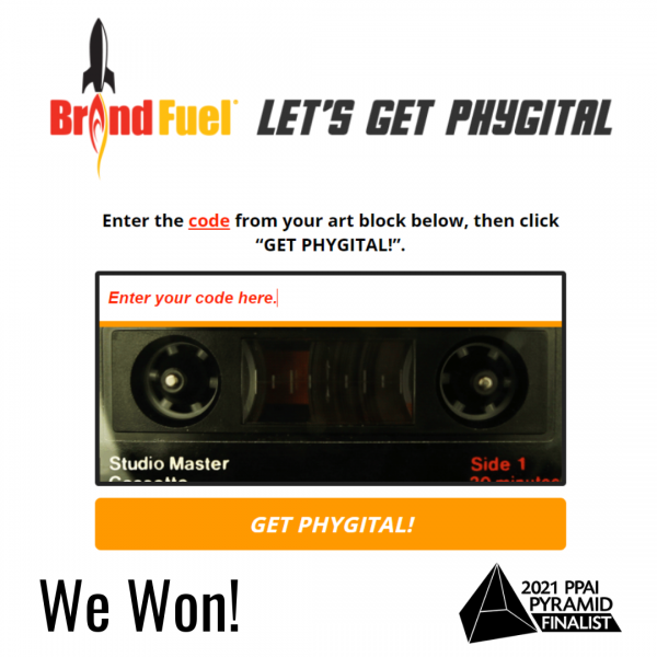 BrandFuel's "Let's Get Phygital Campaign" nomination and the words "We Won" below it.